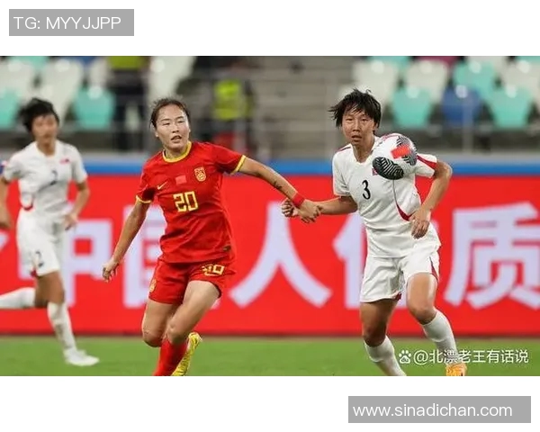 中国女足奥预赛迎战朝鲜队全力争胜展现实力与决心